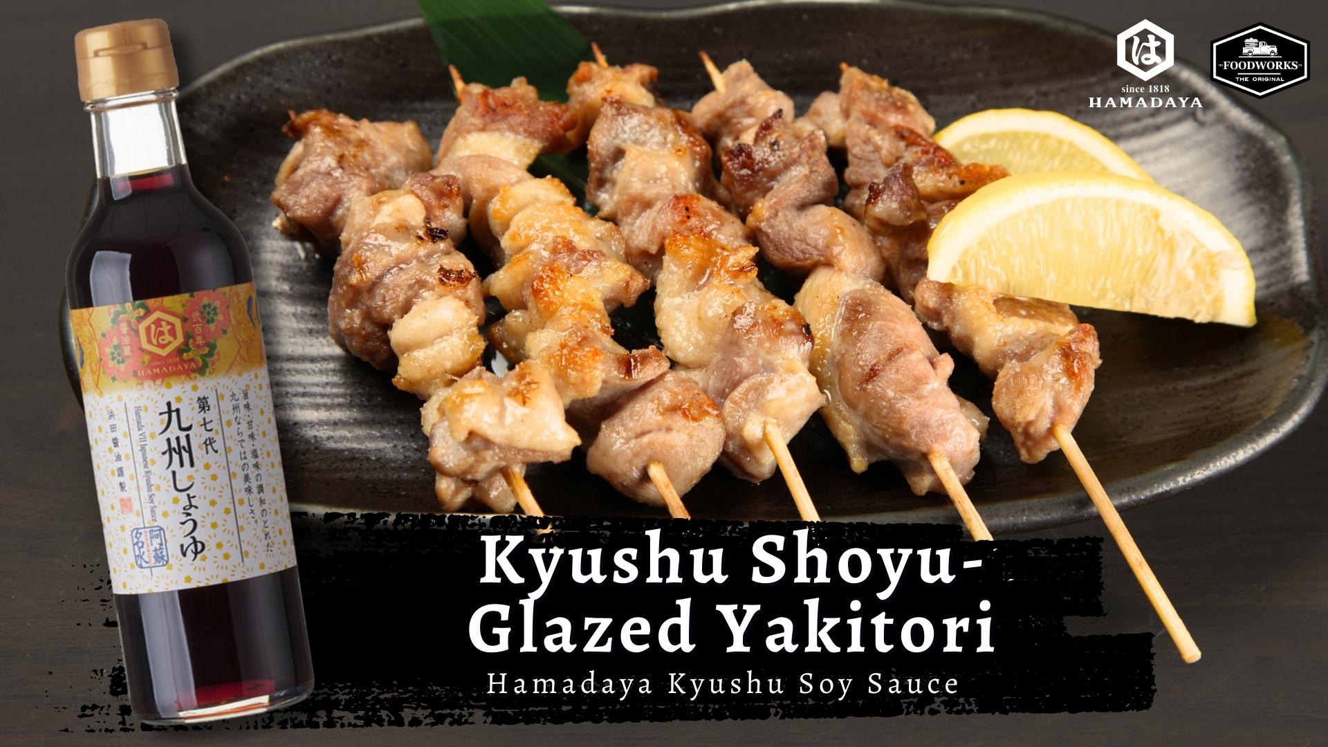 Kyushu Shoyu-Glazed Yakitori
